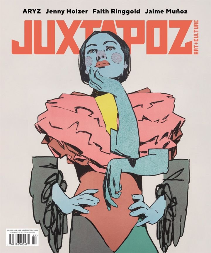 Juxtapoz Magazine - Issue Preview: Summer 2022 with ARYZ, Jenny Holzer, Jaime Muñoz, Faith Ringgold and more!
