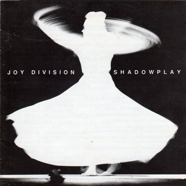 Shadowplay (1990) — Joy Division
