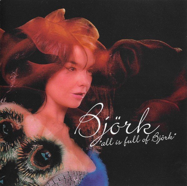 All Is Full of Björk (2002) — Björk