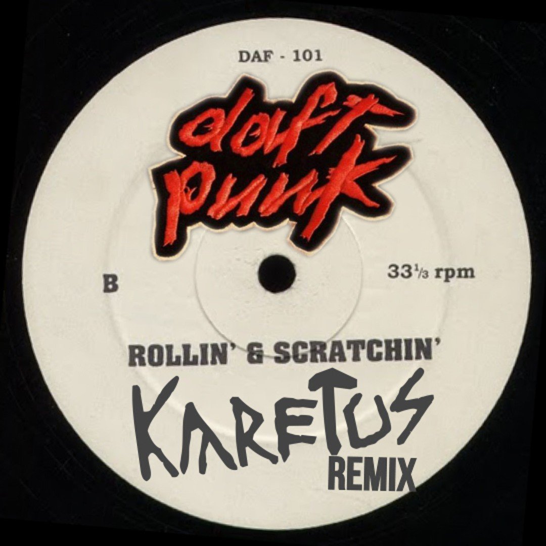 Rollin' & Scratchin (Karetus Remix) (2012) — Daft Punk