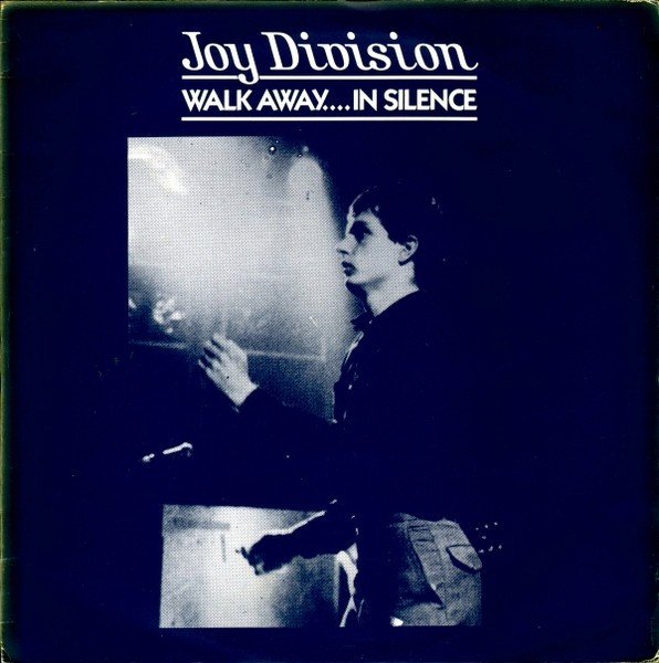 Walk Away… in Silence (1984) — Joy Division
