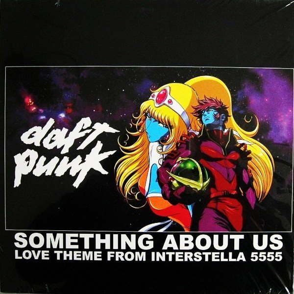 Something About Us: Love Theme From Interstella 5555 (2003) — Daft Punk