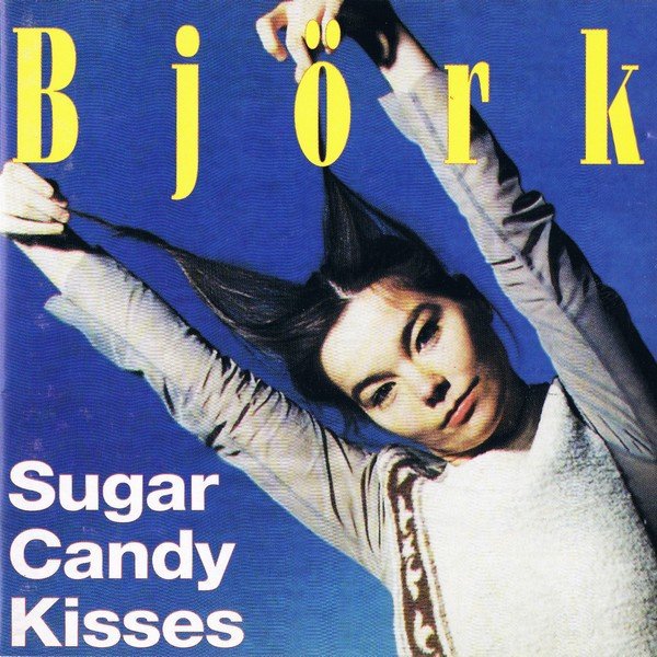 Sugar Candy Kisses (1994) — Björk