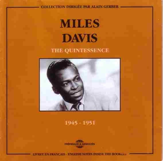 The Quintessence: 1945–1951 (2003) — Miles Davis