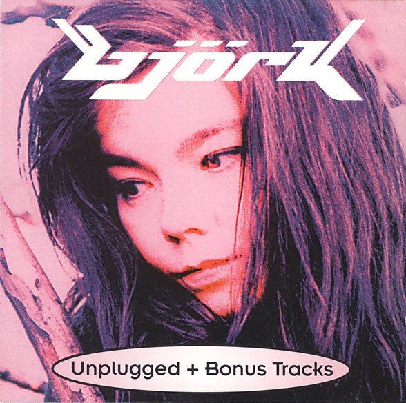 Unplugged + Bonus Tracks (1995) — Björk