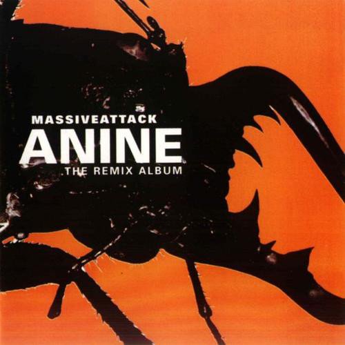 Anine: The Remix Album (1999) — Massive Attack