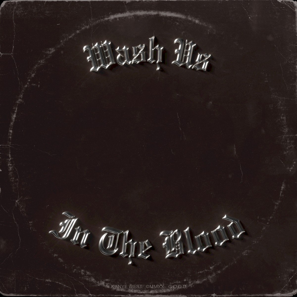 Wash Us in the Blood (2020) — Kanye West