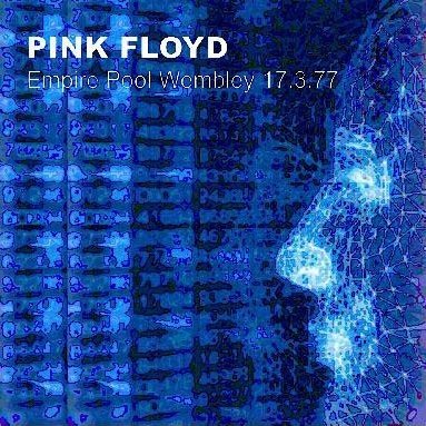 Empire Pool Wembley 17.3.77 — Pink Floyd