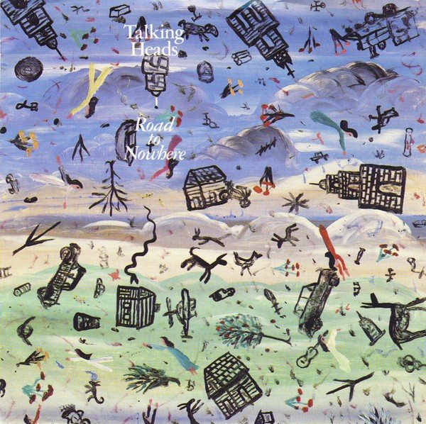 Road to Nowhere (1985) — Talking Heads