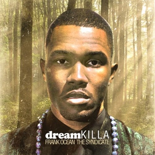 Dream Killa (2011) — Frank Ocean