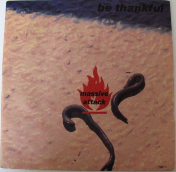 Be Thankful for What You've Got (1991) — Massive Attack