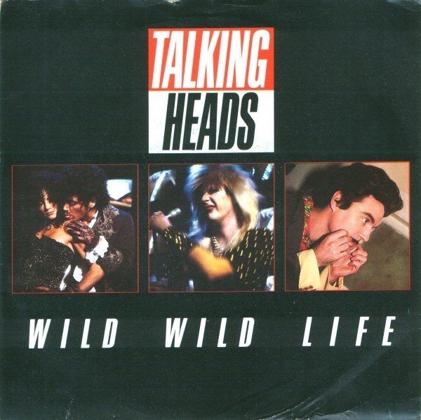 Wild Wild Life (1986) — Talking Heads