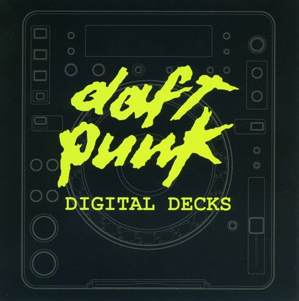 Digital Decks (2009) — Daft Punk