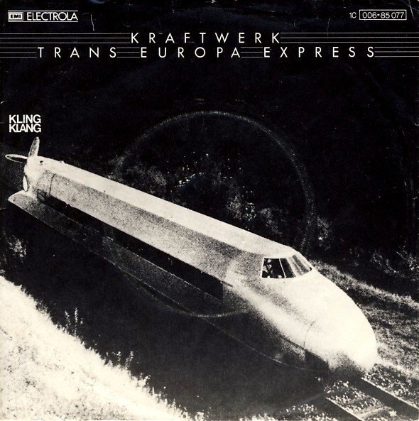 Trans Europa Express (1977) — Kraftwerk