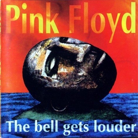 The Bell Gets Louder (1994) — Pink Floyd