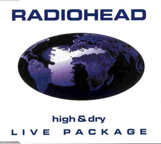 High & Dry: Live Package (1995) — Radiohead