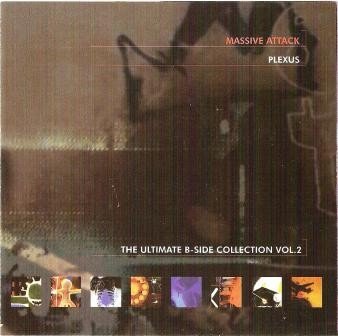Plexus: The Ultimate B-Side Collection, Volume 2 (1998) — Massive Attack