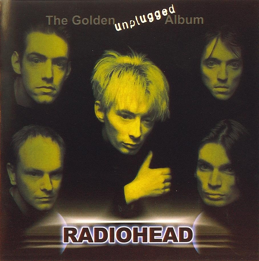 The Golden Unplugged Album (2001) — Radiohead
