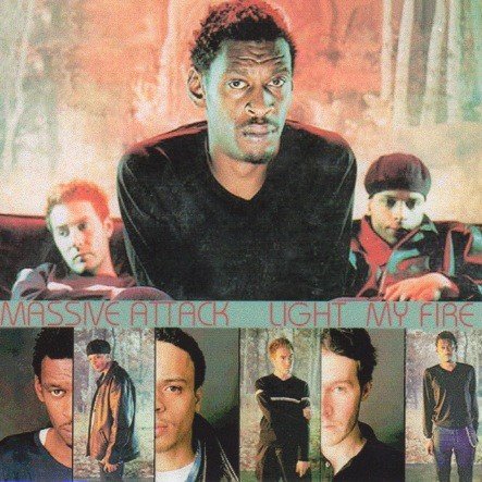 Light My Fire (1996) — Massive Attack