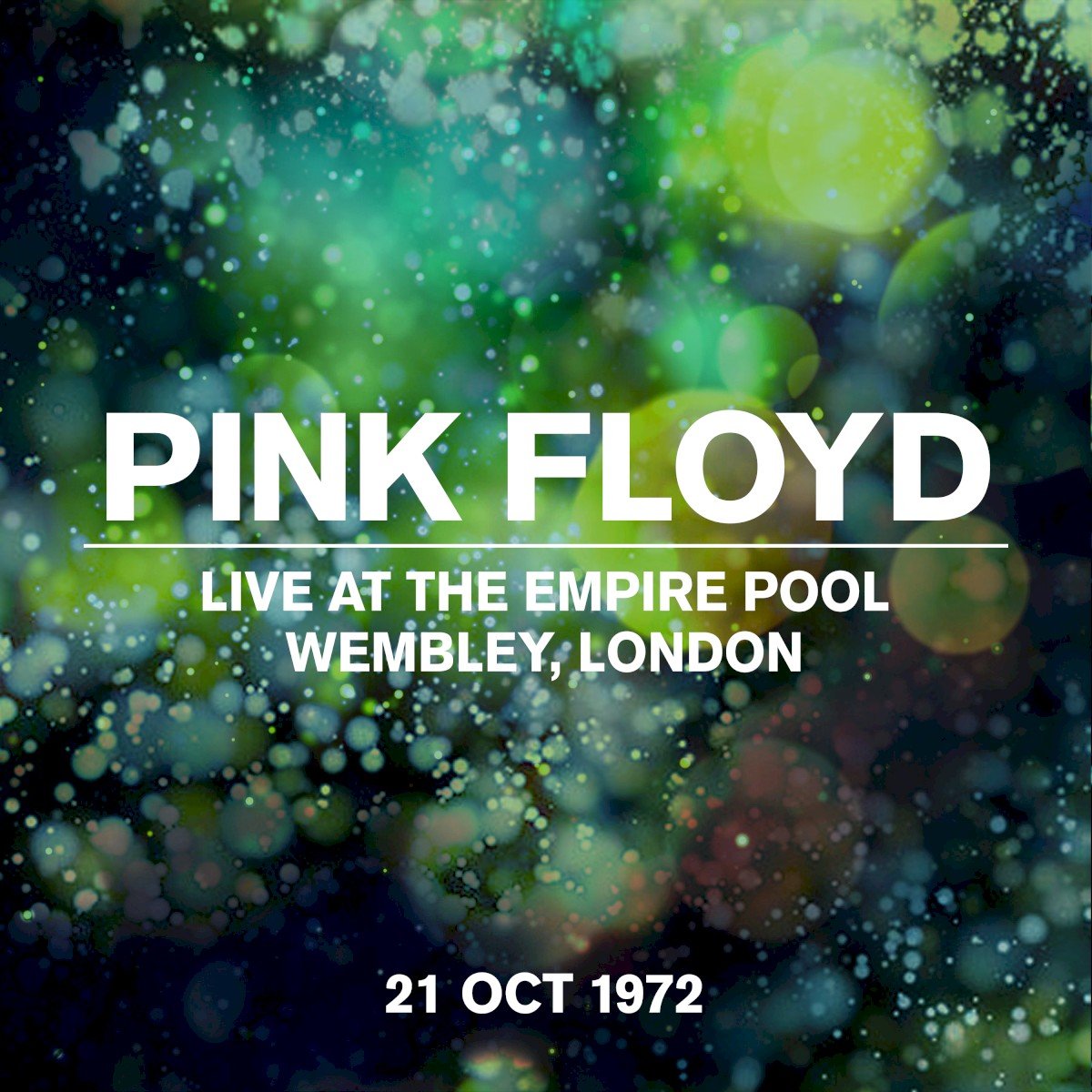 Live at the Empire Pool, Wembley, London, 21 Oct 1972 (2022) — Pink Floyd