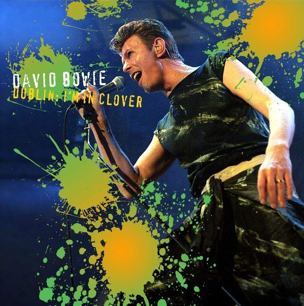 Dublin: I’m in Clover (2016) — David Bowie