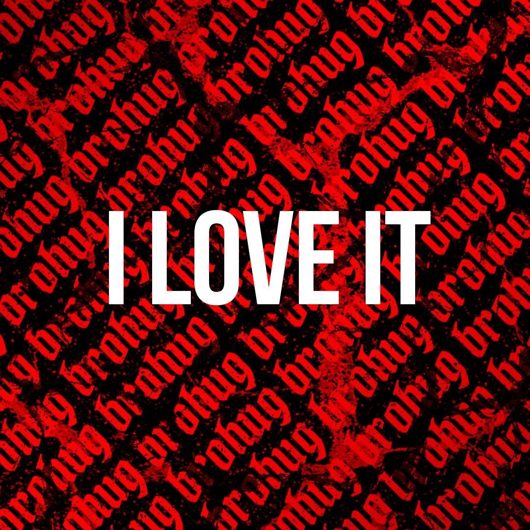 I Love It (BROHUG remix) (2018) — Kanye West