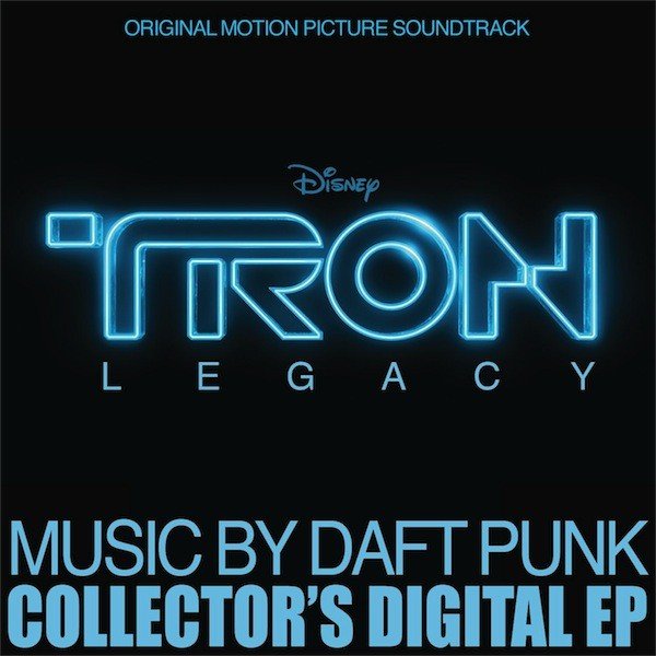 TRON: Legacy Collector’s Digital EP (2011) — Daft Punk