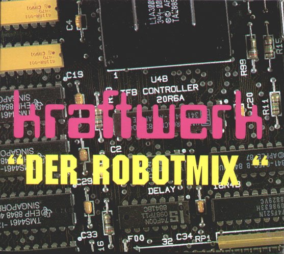 Der Robotmix (1999) — Kraftwerk