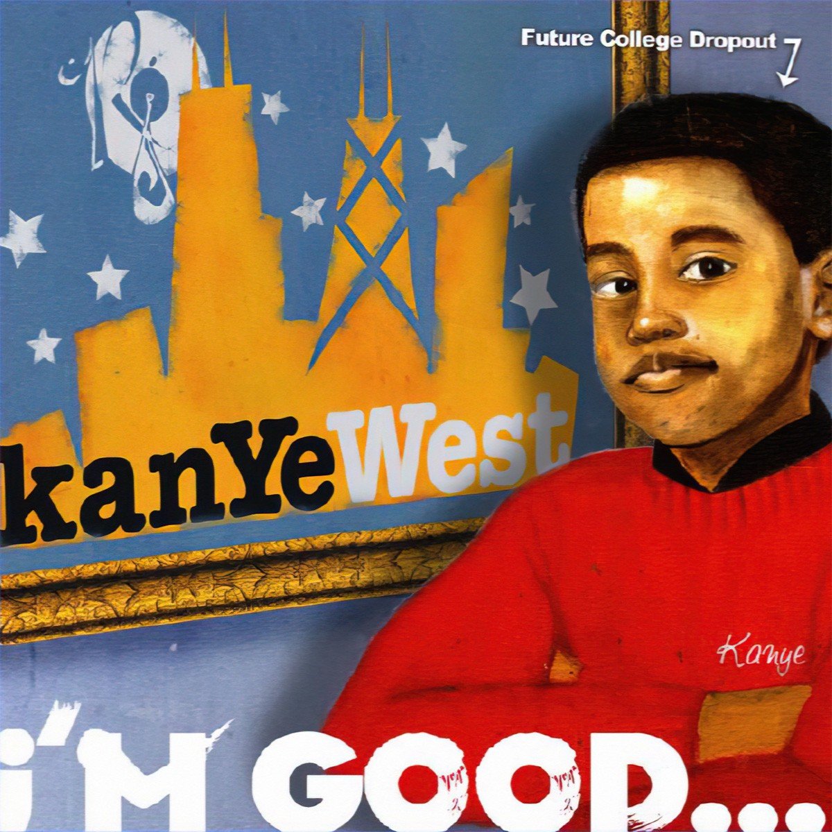 I’m Good… (2003) — Kanye West