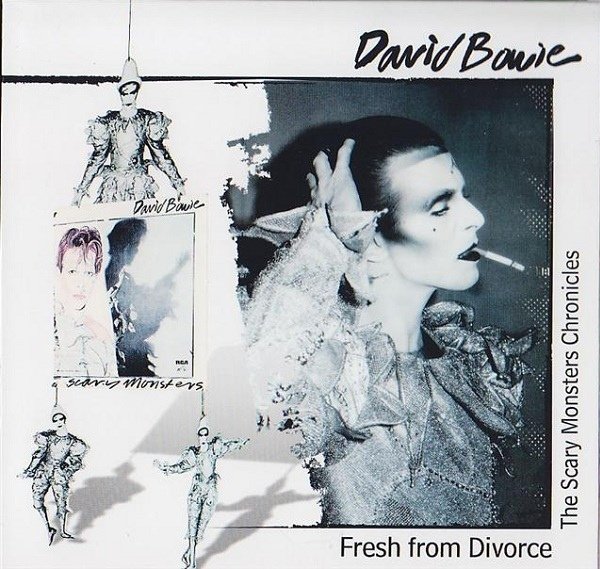 Fresh From Divorce: The Scary Monsters Chronicles (2002) — David Bowie