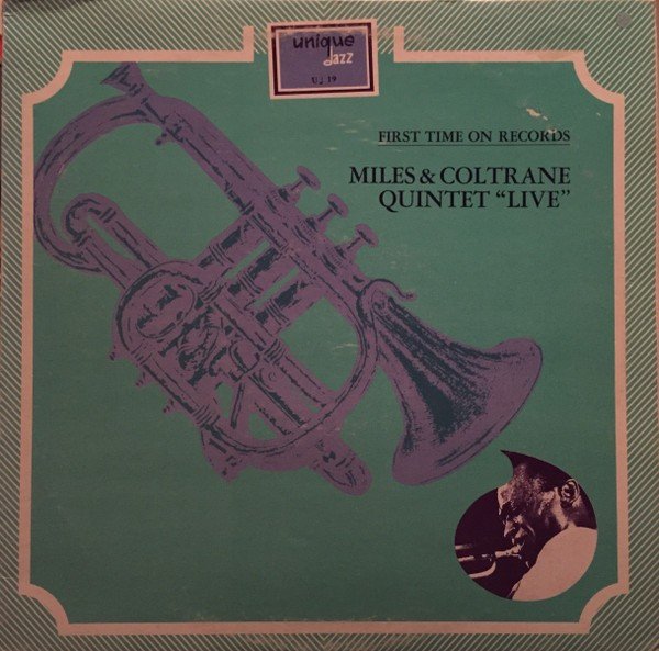 Miles & Coltrane Quintet Live: First Time on Records — Miles Davis