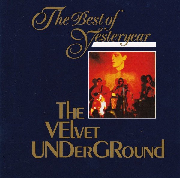 The Best of Yesteryear (1990) — The Velvet Underground