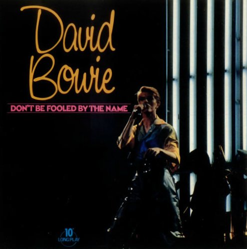 Don’t Be Fooled by the Name (1981) — David Bowie