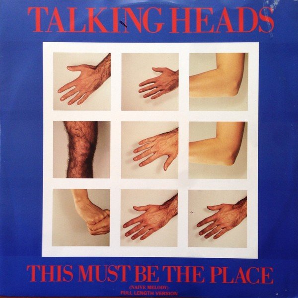 This Must Be the Place (Naive Melody) (1983) — Talking Heads