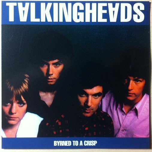 1979 & 1980-8: Byrned to a Crisp: Boston, MA, USA and Toronto, ON, Canada (1999) — Talking Heads