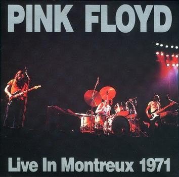 Live in Montreux 1971 (1990) — Pink Floyd
