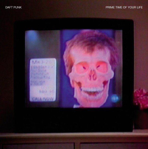 Prime Time of Your Life (2006) — Daft Punk