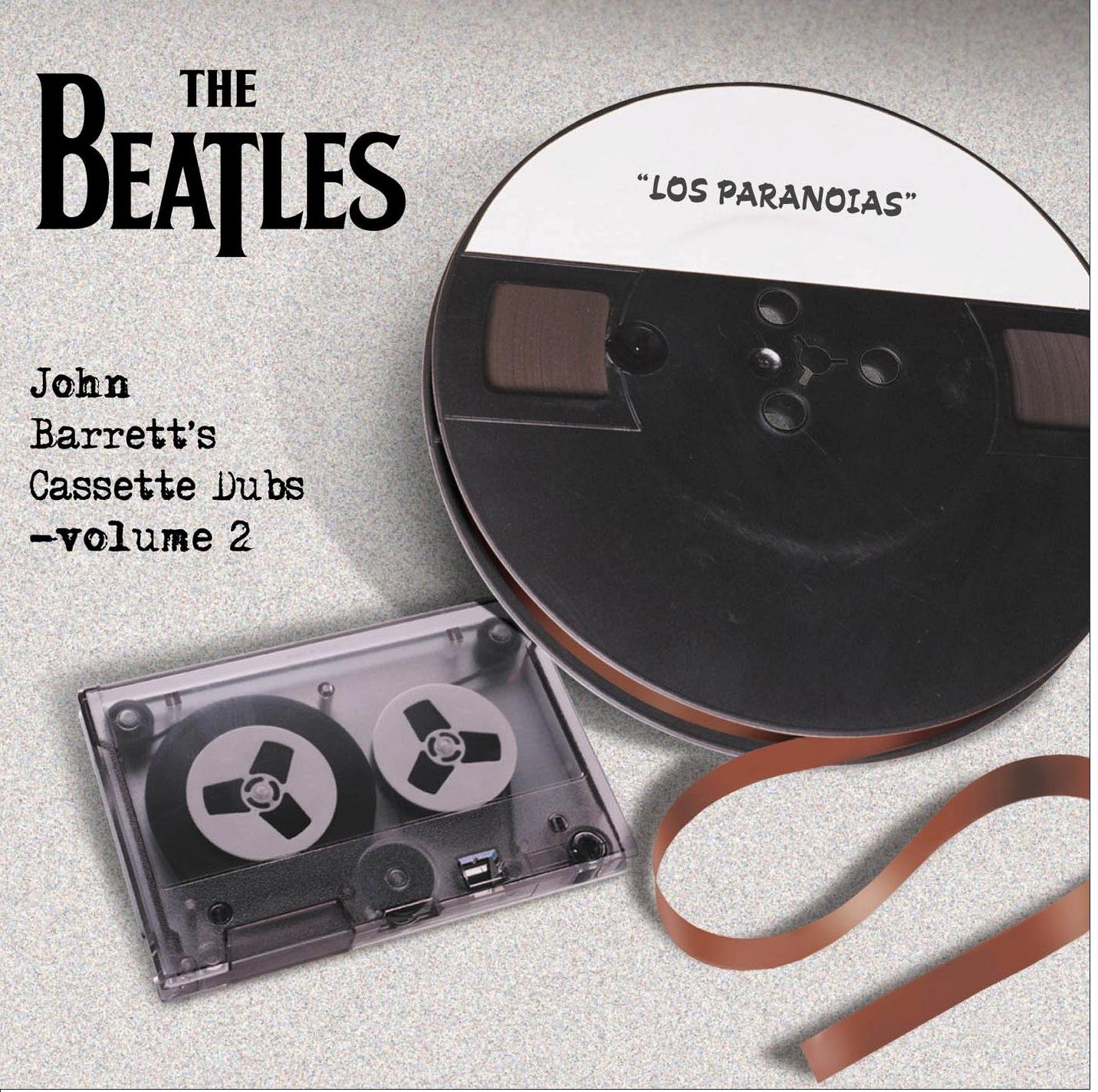 John Barrett’s Cassette Dubs, Volume 2: “Los Paranoias” (1999) — The Beatles