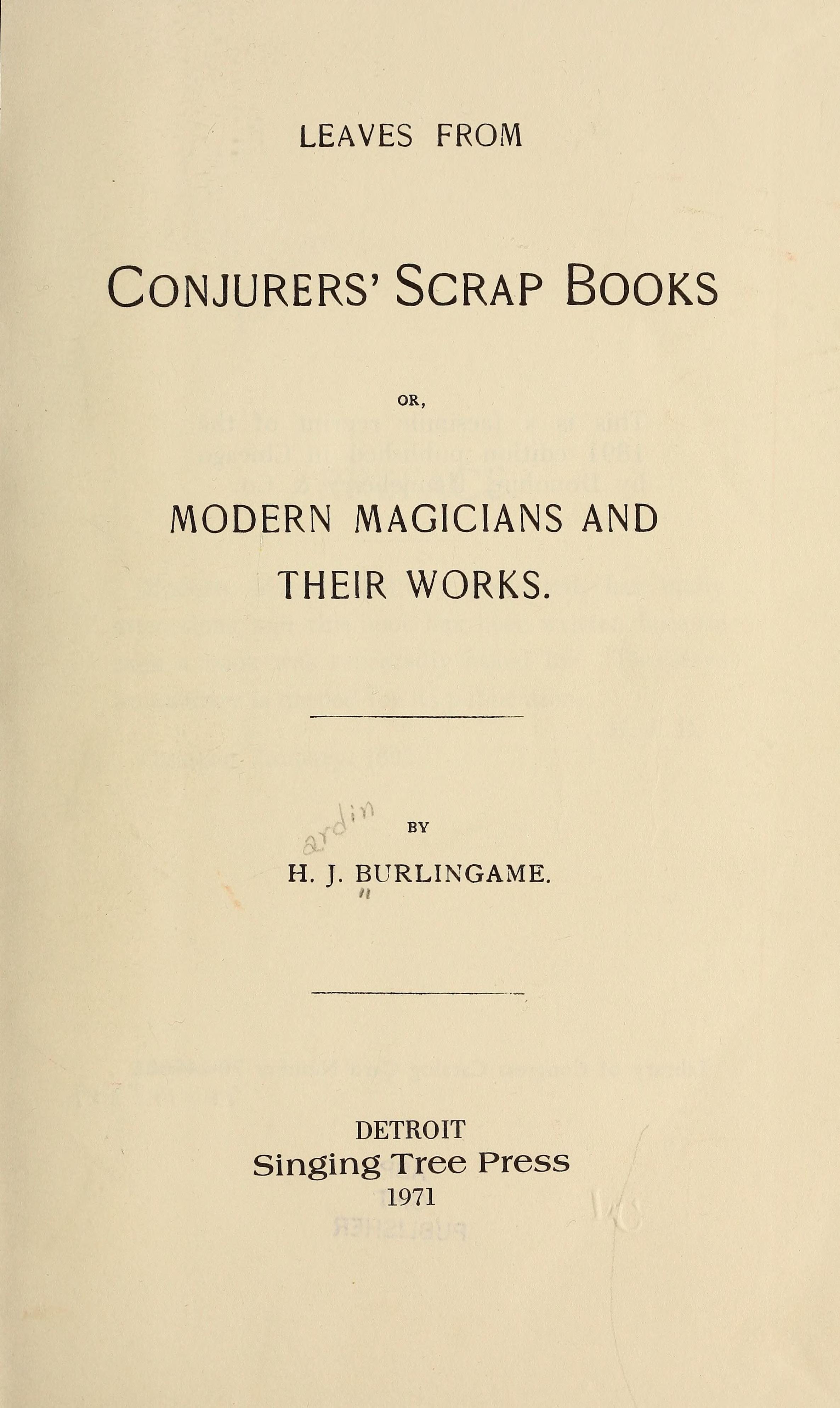 Leaves from conjurers' scrap books; or, Modern magicians and their works, (1971)