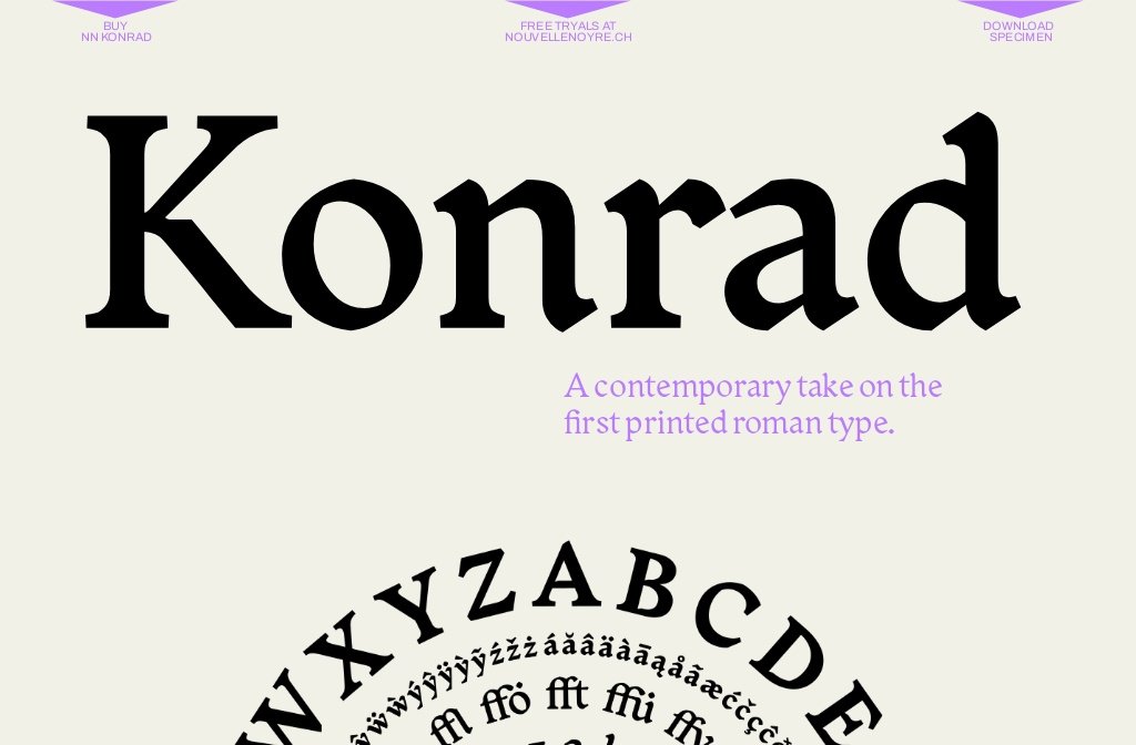 NN Konrad - A contemporary take on the first printed roman typeface.