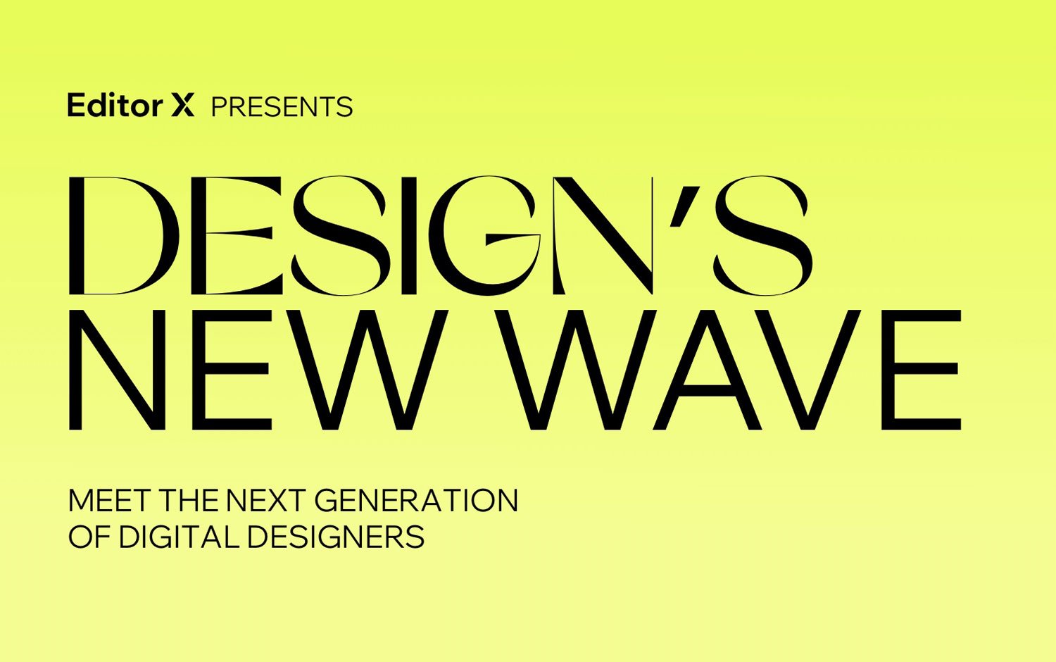 Design’s New Wave: Editor X | Mindsparkle Mag
