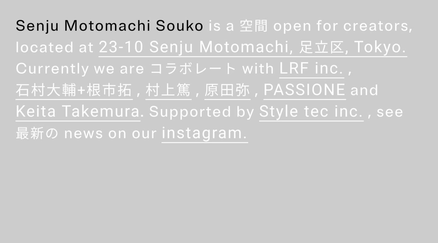 Senju Motomachi Souko on Minimal Gallery