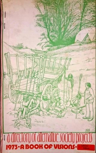 A book of Visions. A Directory of Alternative Society Projects