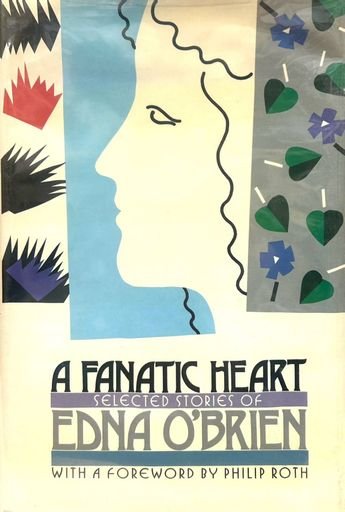 A Fanatic Heart: Selected Stories of Edna O'Brien