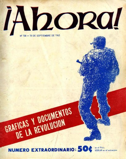 ¡Ahora! Magazine “Graphics & Documents of the Revolution”