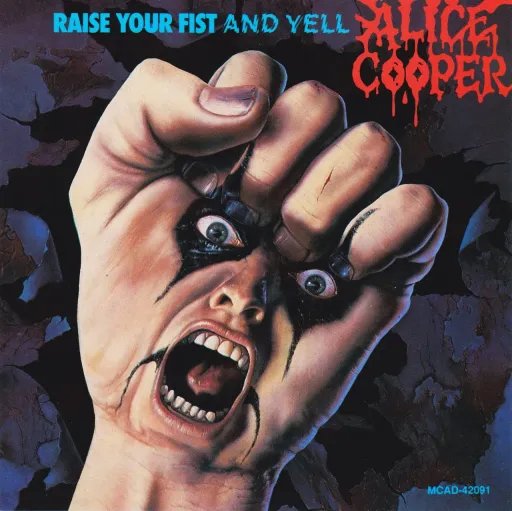 Alice Cooper, Raise Your Fist And Yell