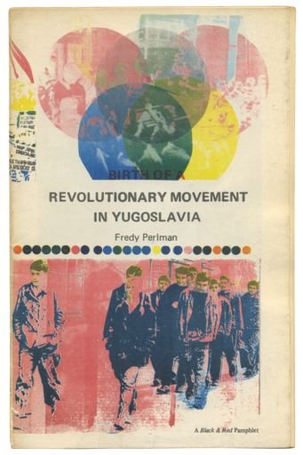 Birth of a Revolutionary Movement in Yugoslavia