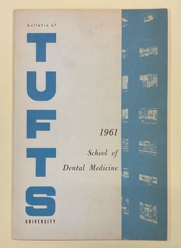 Bulletin of Tufts University School of Dental Medicine, 1961