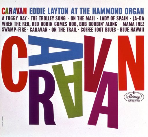 “Caravan: Eddie Layton at the Hammond Organ”