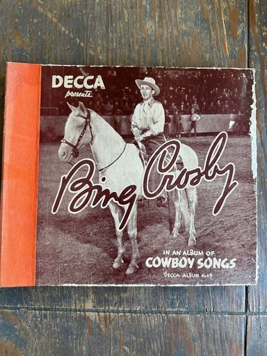 Decca Presents Bing Crosby in an Album of Cowboy Songs